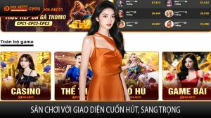 Sân chơi với giao diện cuốn hút, sang trọng